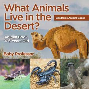 What Animals Live in the Desert? Animal Book 4-6 Years Old | Children's Animal Books de Baby