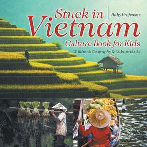 Stuck in Vietnam - Culture Book for Kids Children's Geography & Culture Books de Baby