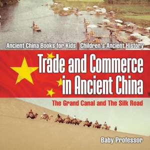 Trade and Commerce in Ancient China de Baby