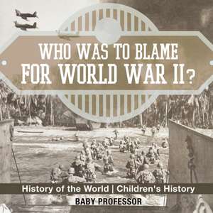 Who Was to Blame for World War II? History of the World | Children's History de Baby