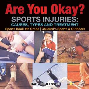 Are You Okay? Sports Injuries de Baby