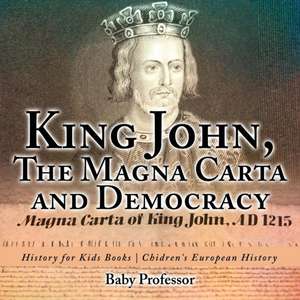 King John, The Magna Carta and Democracy - History for Kids Books | Chidren's European History de Baby