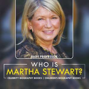 Who Is Martha Stewart? Celebrity Biography Books | Children's Biography Books de Baby