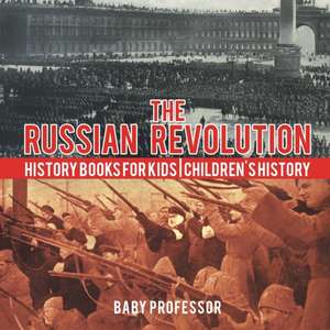 The Russian Revolution - History Books for Kids | Children's History de Baby