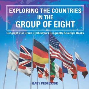 Exploring the Countries in the Group of Eight - Geography for Grade 6 | Children's Geography & Culture Books de Baby