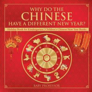 Why Do The Chinese Have A Different New Year? Holiday Book for Kindergarten | Children's Chinese New Year Books de Baby