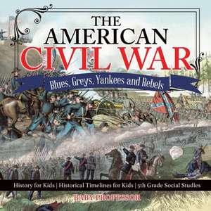 The American Civil War - Blues, Greys, Yankees and Rebels. - History for Kids | Historical Timelines for Kids | 5th Grade Social Studies de Baby