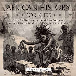 African History for Kids - Early Civilizations on the African Continent | Ancient History for Kids | 6th Grade Social Studies de Baby