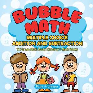 Bubble Math Multiple Choice Addition and Subtraction - 1st Grade Math Book | Children's Math Books de Baby