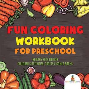 Fun Coloring Workbook for Preschool de Baby