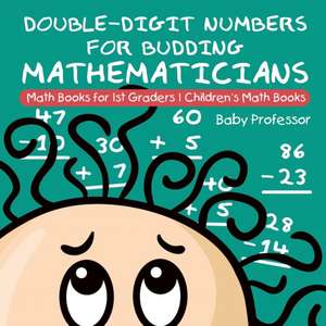 Double-Digit Numbers for Budding Mathematicians - Math Books for 1st Graders | Children's Math Books de Baby