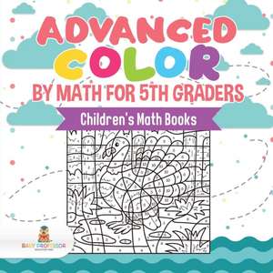 Advanced Color by Math for 5th Graders | Children's Math Books de Baby