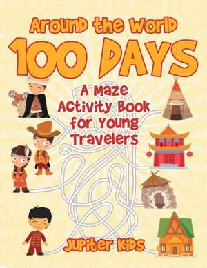 Around the World 100 Days de Jupiter Kids