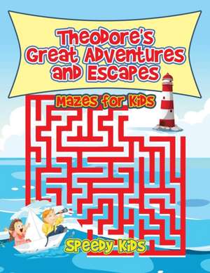 Theodore's Great Adventures and Escapes de Speedy Kids