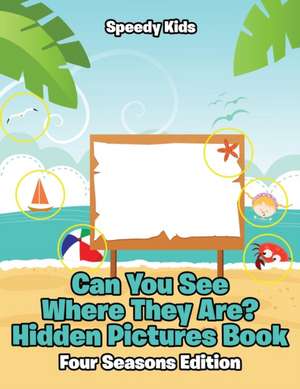 Can You See Where They Are? Hidden Pictures Book de Speedy Kids