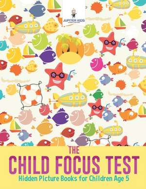 The Child Focus Test de Jupiter Kids