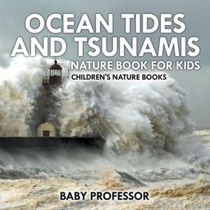 Ocean Tides and Tsunamis - Nature Book for Kids | Children's Nature Books de Baby