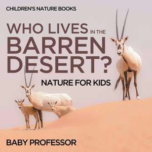 Who Lives In The Barren Desert? Nature for Kids | Children's Nature Books de Baby