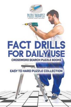 Fact Drills for Daily Use | Crossword Search Puzzle Books | Easy to Hard Puzzle Collection de Puzzle Therapist