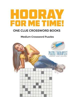 Hooray for Me Time! | Medium Crossword Puzzles | One Clue Crossword Books de Puzzle Therapist