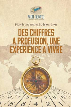 Des chiffres à profusion, une expérience à vivre | Plus de 240 grilles Sudoku | Livre de Puzzle Therapist