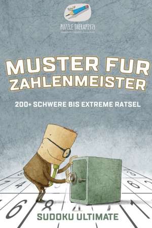 Puzzle Therapist: Muster für Zahlenmeister | Sudoku Ultimate