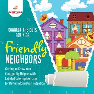 Connect the Dots for Kids. Friendly Neighbors de Speedy Kids