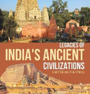 Legacies of India's Ancient Civilizations | Grade 6 Children's Ancient History de Baby