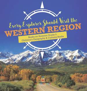 Every Explorer Should Visit the Western Region | Books on America Grade 5 | Children's Geography & Cultures Books de Baby