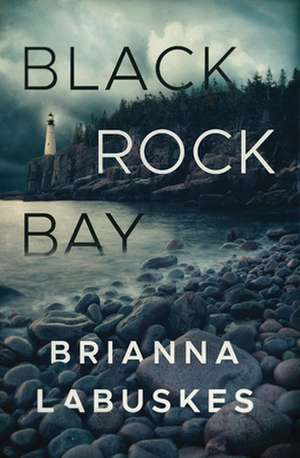 Black Rock Bay de Brianna Labuskes