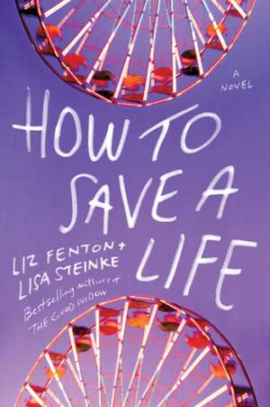 How to Save a Life de Liz Fenton