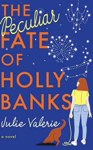 The Peculiar Fate of Holly Banks de Julie Valerie