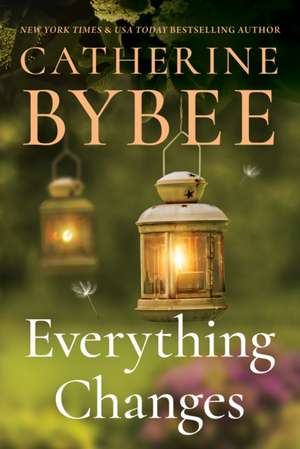 Everything Changes de Catherine Bybee