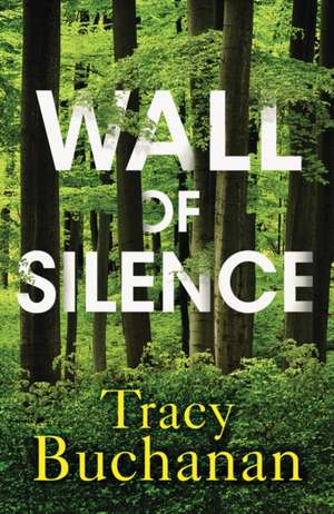 Wall of Silence de Tracy Buchanan