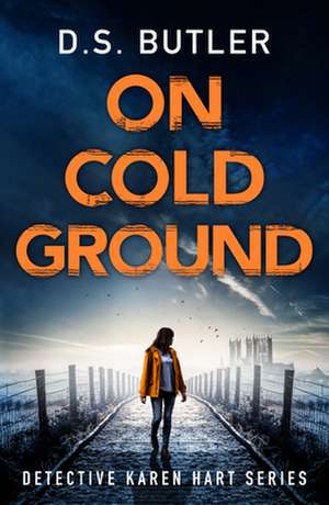 On Cold Ground de D S Butler