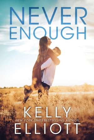 Never Enough de Kelly Elliott