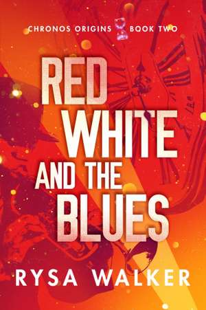 Red, White, and the Blues de Rysa Walker