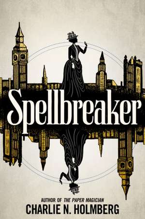 Spellbreaker de Charlie N. Holmberg