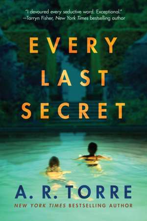 Every Last Secret de A. R. Torre