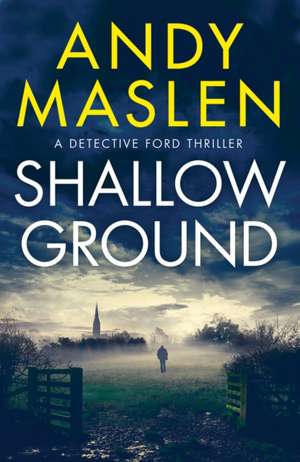 Shallow Ground de Andy Maslen