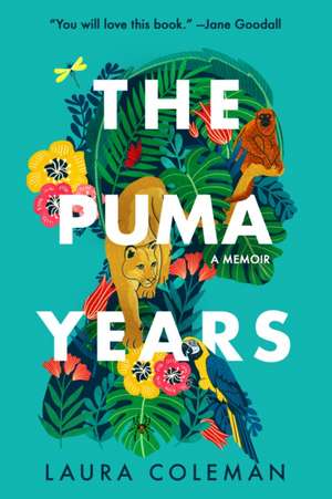 The Puma Years: A Memoir de Laura Coleman