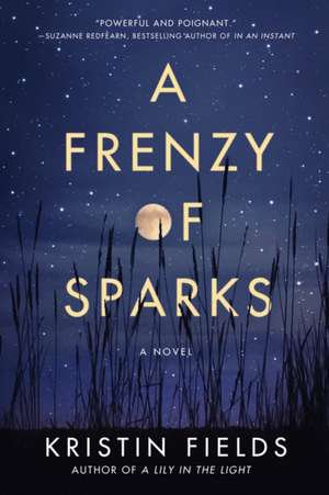 A Frenzy of Sparks de Kristin Fields