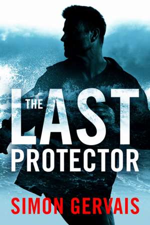 The Last Protector de Simon Gervais