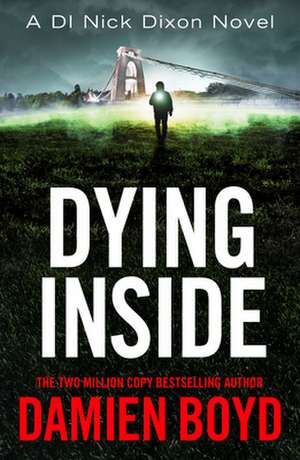 Dying Inside de Damien Boyd