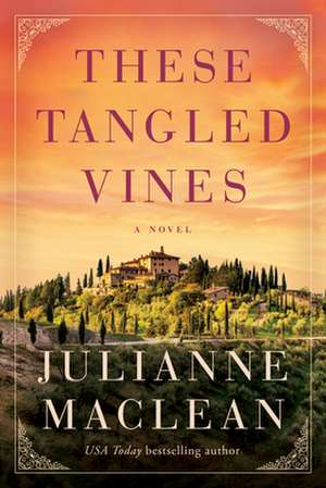 These Tangled Vines de Julianne MacLean