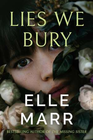 Lies We Bury de Elle Marr