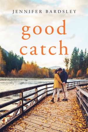 Good Catch de Jennifer Bardsley