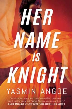 Her Name Is Knight de Yasmin Angoe