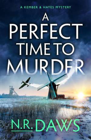 A Perfect Time to Murder de N R Daws