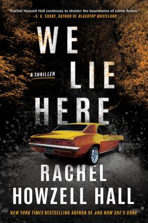 We Lie Here de Rachel Howzell Hall